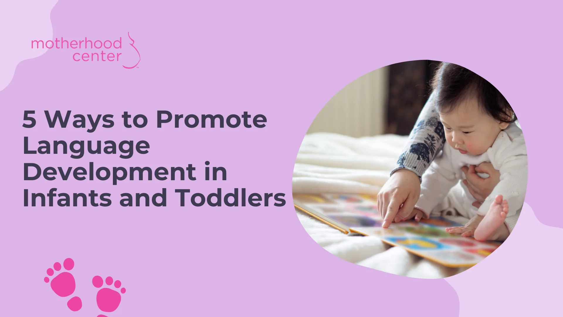 5 Ways to Promote Language Development in Infants and Toddlers