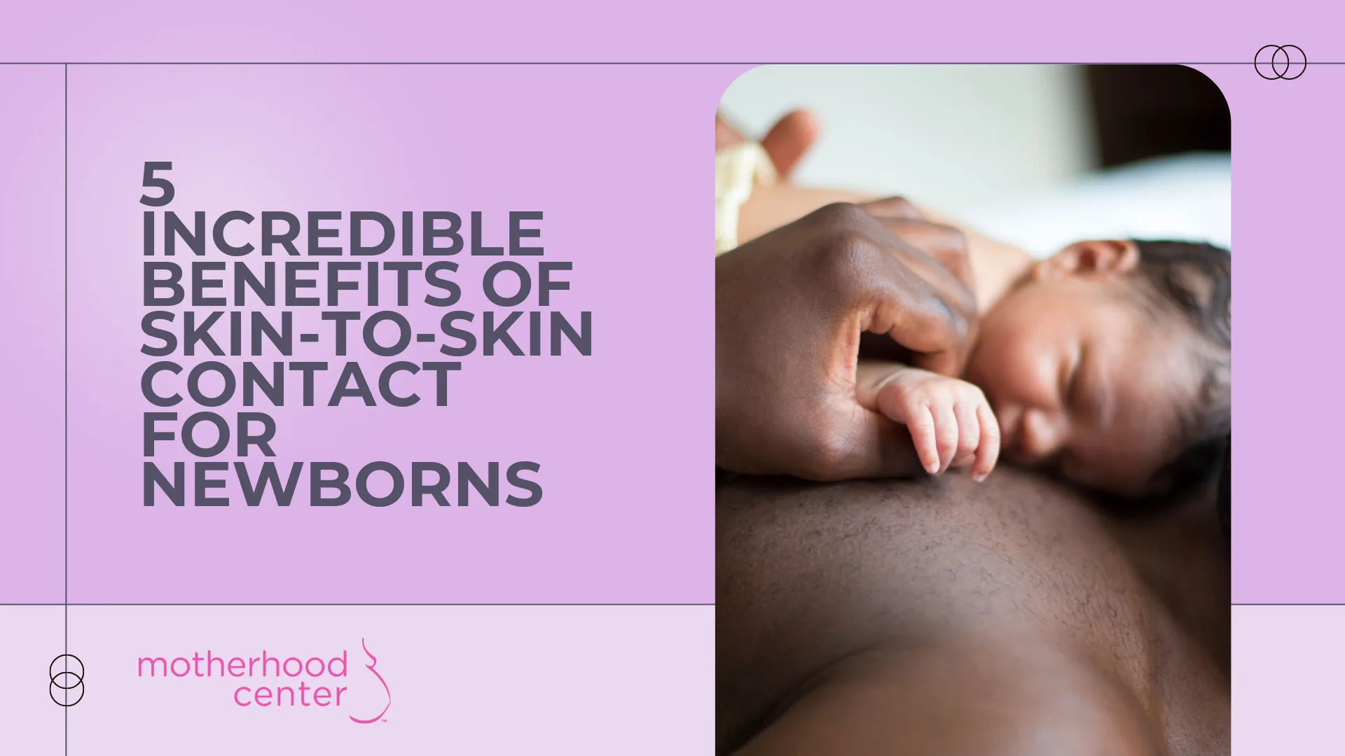Copap 5 Incredible Benefits of Skin-to-Skin Contact for Newborns